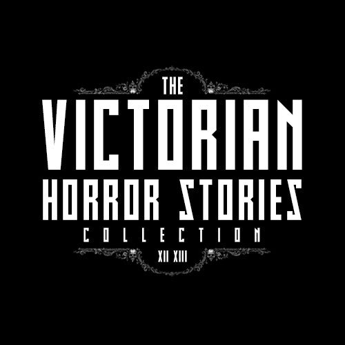 The Victorian Horror Stories Collection
